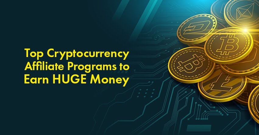 15 Cryptocurrency Affiliate Programs that Pay Fat Commissions