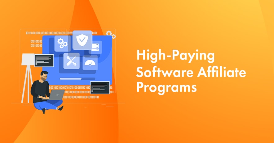 11 Best Software Affiliate Programs for 2023 [High-Paying Commissions]