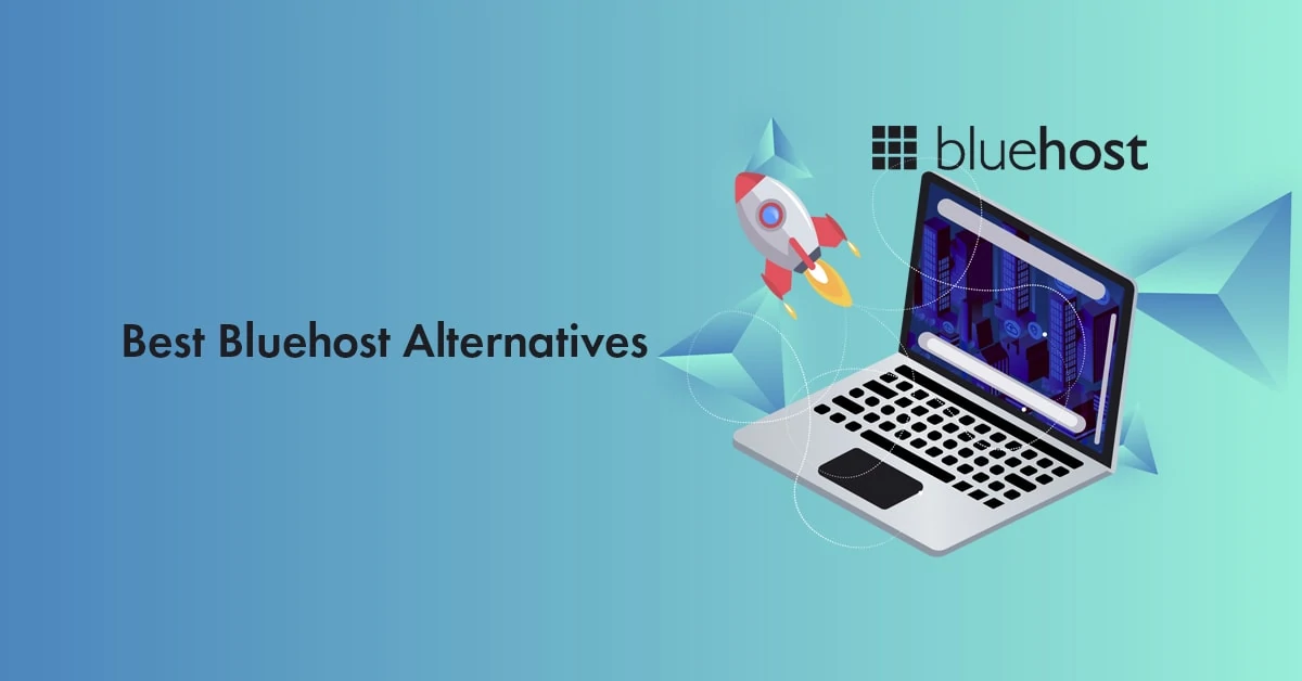 9 Best Bluehost Alternatives and Competitors [In-Depth List of 2023]