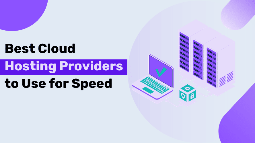 10 Best Cloud Hosting Services for 2023: Which One is Better?