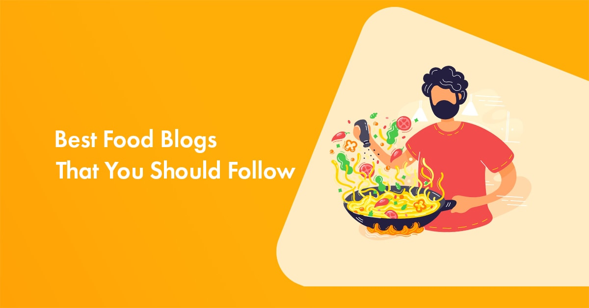 18 Best Food Blogs On The Internet That You Should Follow in 2023