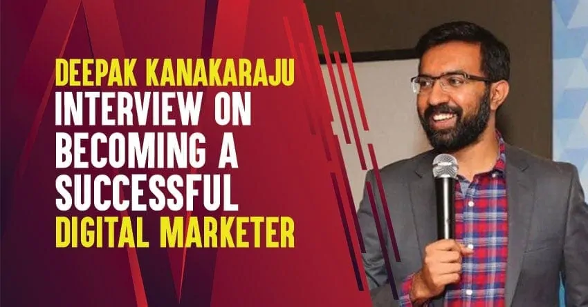 Deepak Kanakaraju from Digital Deepak Interview