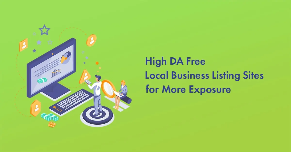 High DA Free Local Business Listing Sites for India & Worldwide to Get More Exposure For Your Business in 2023