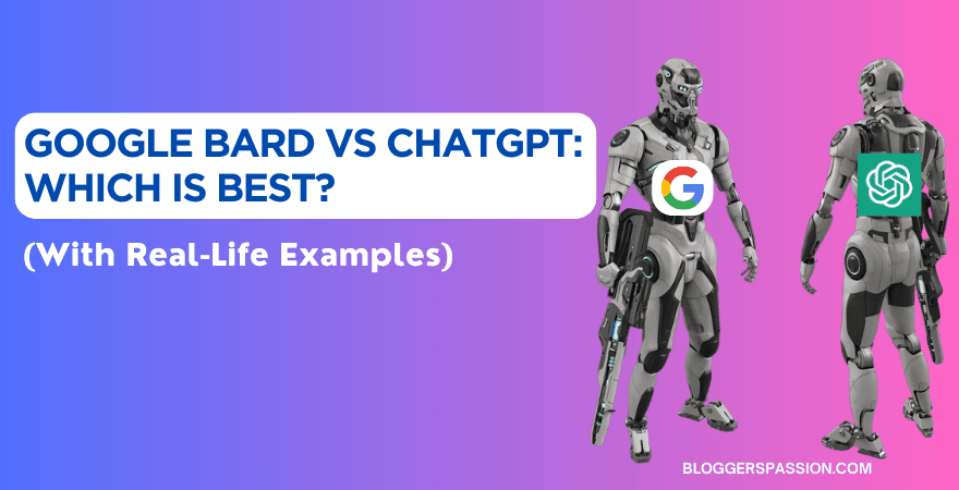 Google Bard vs ChatGPT: Which is Better [Including Real Examples]