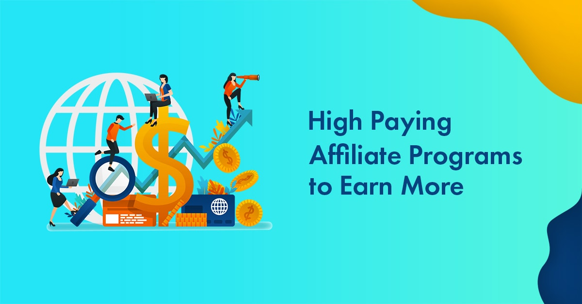 22 High Paying Affiliate Programs to Monetize Your Website in 2023