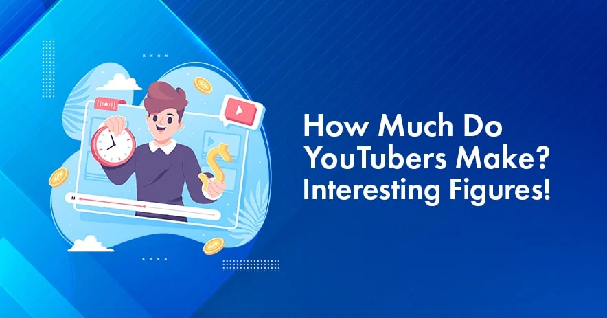 How Much Do YouTubers Earn