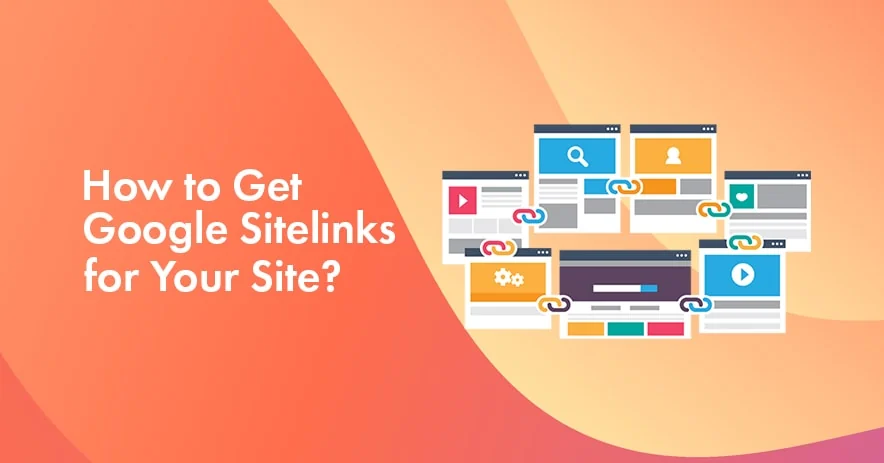 How To Get Sitelinks for Your Website?