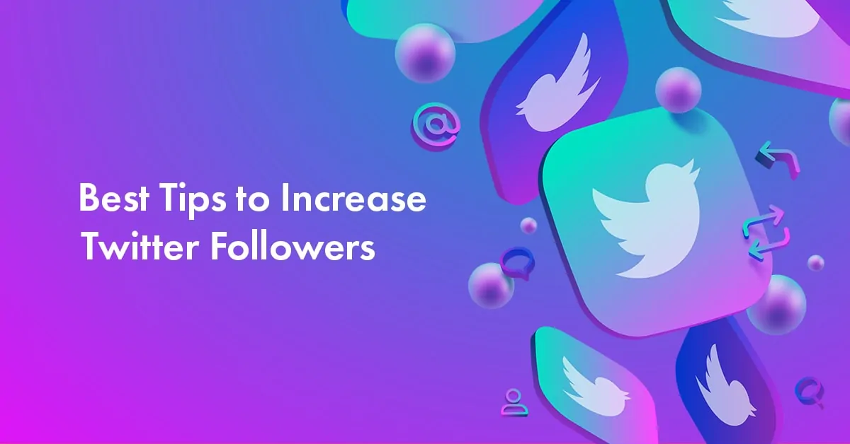 Increase Twitter Followers: Top 25 Secret Tips That Really Work in 2023