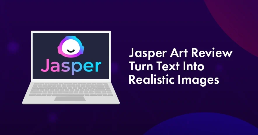 Jasper Art Review 2023: Create Realistic Images In Seconds With AI