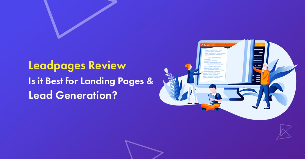 Leadpages Review: Stop Wasting Your Website Traffic, Use Leadpages in 2023
