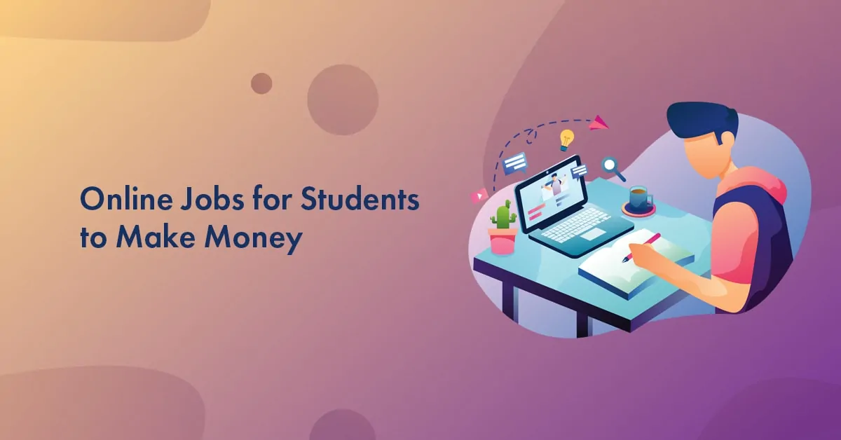 7 BEST Online Jobs For Students to Earn Money at Home In 2023