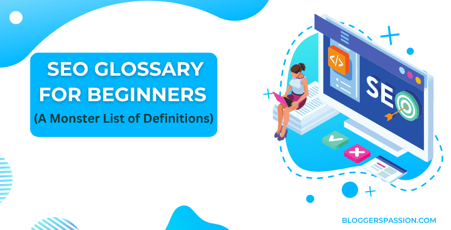 100+ SEO Glossary Terms for Beginners to Know In 2023 [The ULTIMATE List]