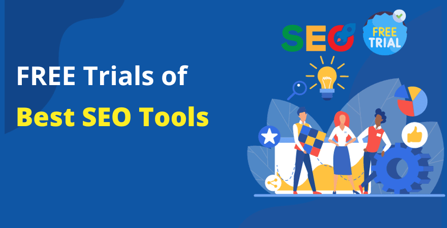 SEO Tools Free Trial: 5 Powerful SEO Tools to Try for FREE