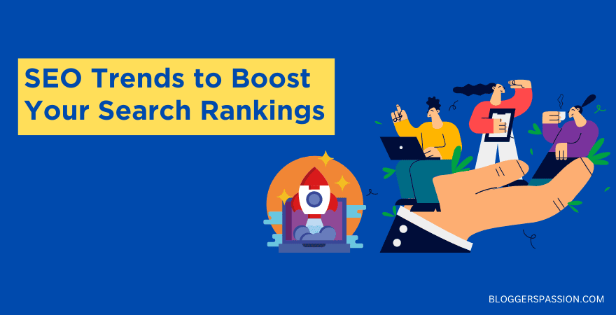 Top 6 SEO Trends to Know to Boost Your Rankings In 2023 