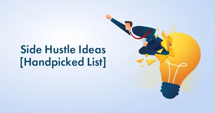 Top 9 Side Hustle Ideas in 2023 to Make Over $1000+ a Month from Home