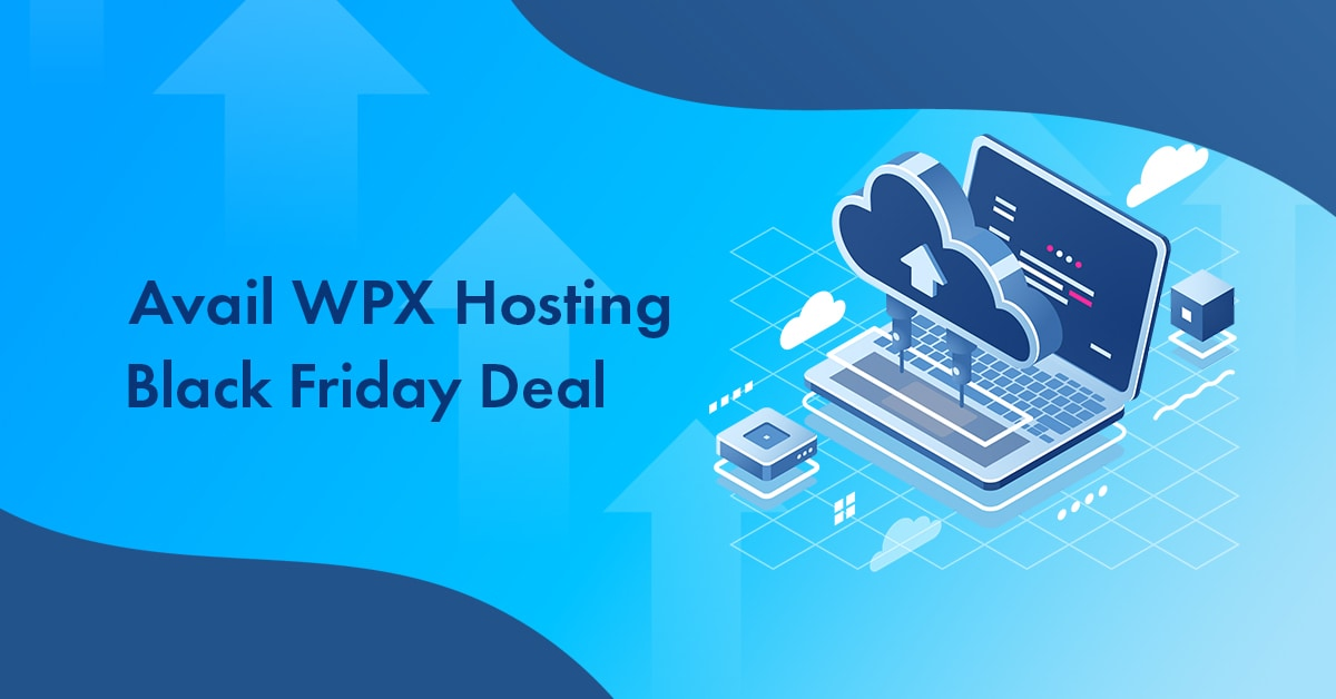 WPX Hosting Black Friday Deals 2023: 99% OFF for 2 Months OR 4 Months Free On Annual Plans [Live Now!]